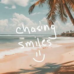 Chasing Smiles