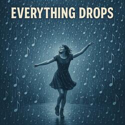 Everything Drops 8
