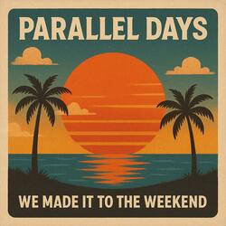 We made it to the weekend