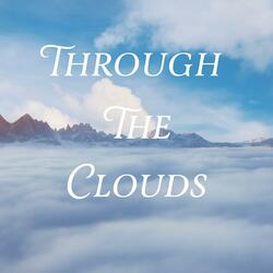 Through The Clouds