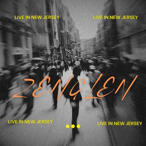 ZENGLEN " LIVE IN NEW JERSEY "