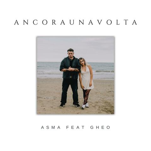 ANCORAUNAVOLTA (feat. Gheo)