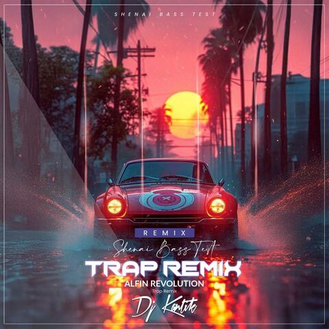 Shenai Bass Test (Alfin Revolution Trap Remix)