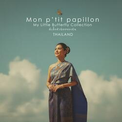 Mon p’tit papillon (ผีเสื้อตัวน้อยของฉัน) Thai