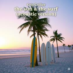 Accoustic version (the sun & the surf)