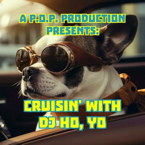 Cruisin' With DJ Ho, Yo