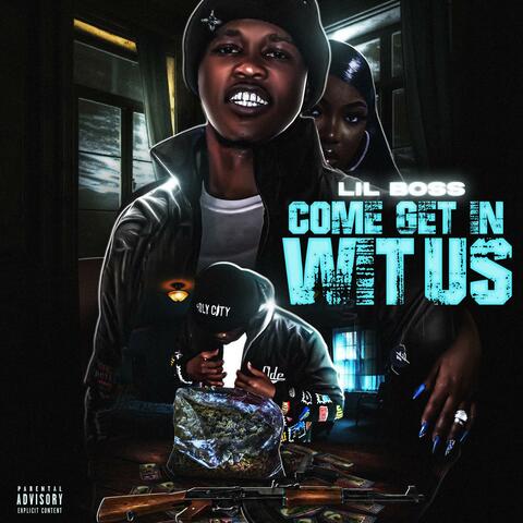 Come Get Wit Us
