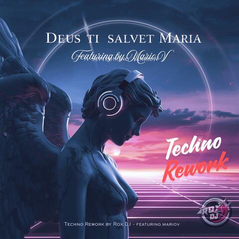Deus Ti Salvet Maria (Techno Rework)