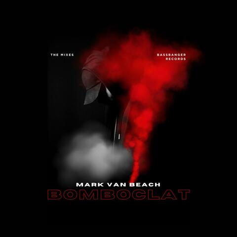 BOMBOCLAT THE MIXES