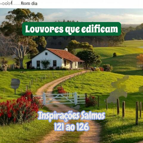 Inspirações Salmos 121 ao 126