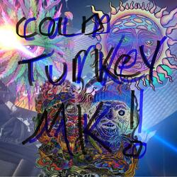 Cold turkey