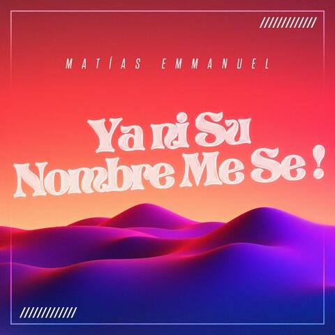 Ya ni su nombre me se ! (Radio Edit)