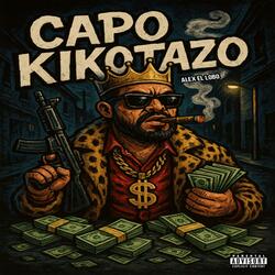 El capo kikotazo
