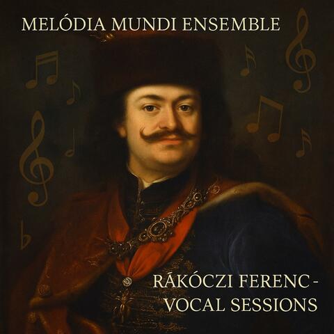 Rákóczi Ferenc - Vocal Sessions
