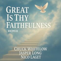 Great Is Thy Faithfulness (Remix)