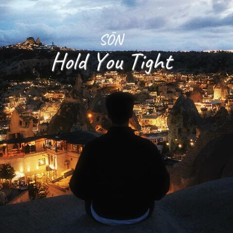 Hold You Tight