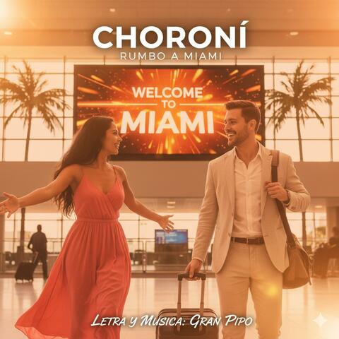 CHORONI | RUMBO A MIAMI