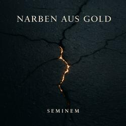 Narben aus Gold