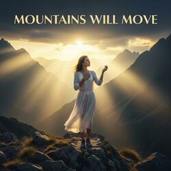 Mountains Will Move