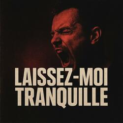 Laissez moi tranquille