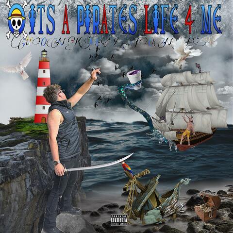 Its A Pirates Life 4 Me
