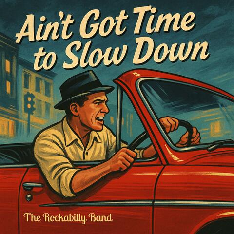 Ain’t Got Time to Slow Down