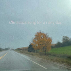 Christmas song for a rainy day
