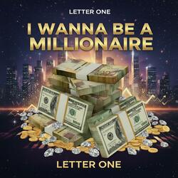 I wanna be a Millionaire