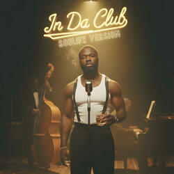 In Da Club (1950's Souls Version)