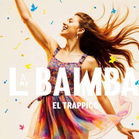 La Bamba (feat. El Trapico)