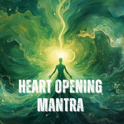 Heart Opening Mantra