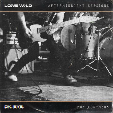 Aftermidnight Sessions // The Luminous
