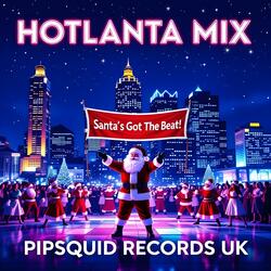 Santa's Got The Beat! (Hotlanta Mix)