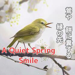 Po O Sorriso Sereno da Primavera鶯や　餅に糞する　縁の先