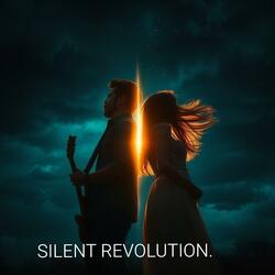 SILENT REVOLUTION.