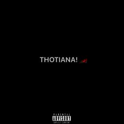 THOTIANA (feat. Kali$yn & Mojoslay)