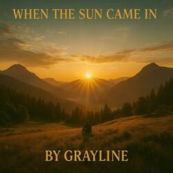 When the Sun Came In
