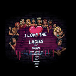 I Love The Ladies