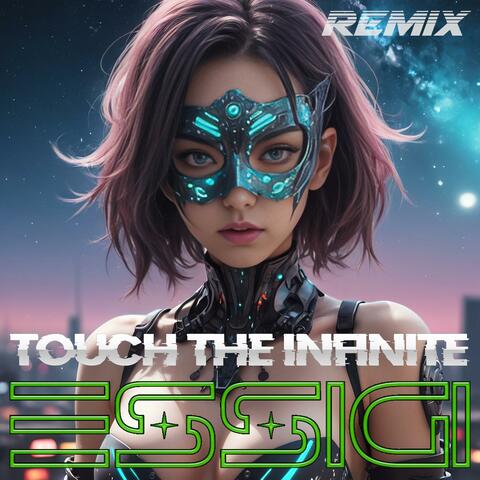 Touch The Infinite (REMIX)