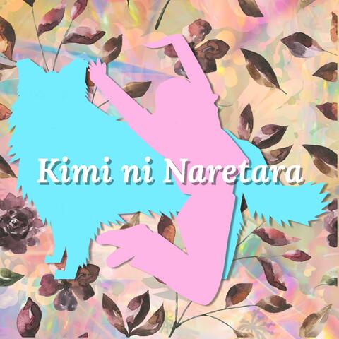 Kimi ni Naretara