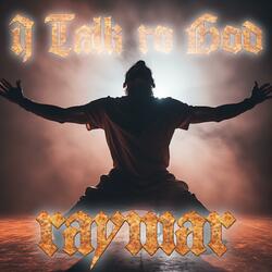 I Talk to God