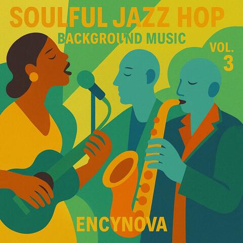 Soulful Jazzhop Background Music, Vol. 3