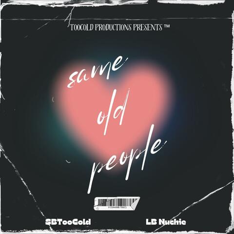 Same Old People (feat. LB Nuchie)