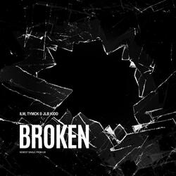 Broken (feat. TyMcK & Josh Boone)