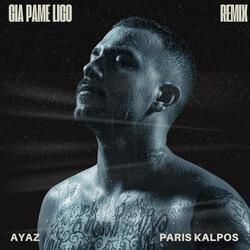 Gia Pame Ligo (Paris Kalpos Remix)