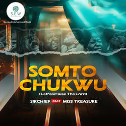 SOMTOCHUKWU (feat. MISS TREASURE)