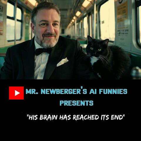 His Brain Has Reached It's End