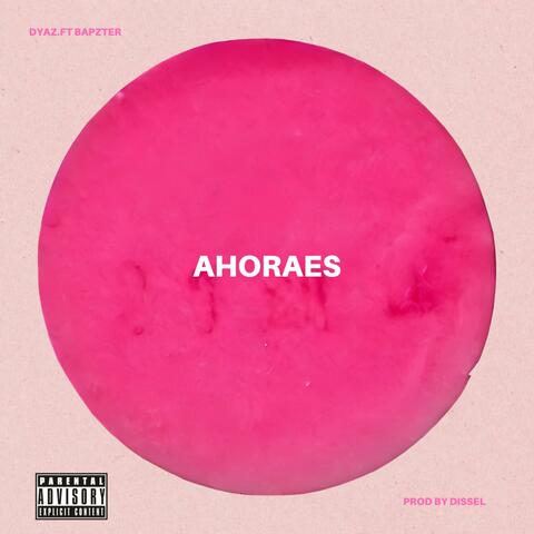 AHORAES (feat. Bapzter)