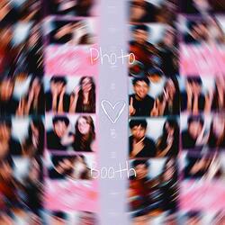 Photo booth (Slowed just 4 u)