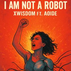 I AM NOT A ROBOT (feat. Aoide)